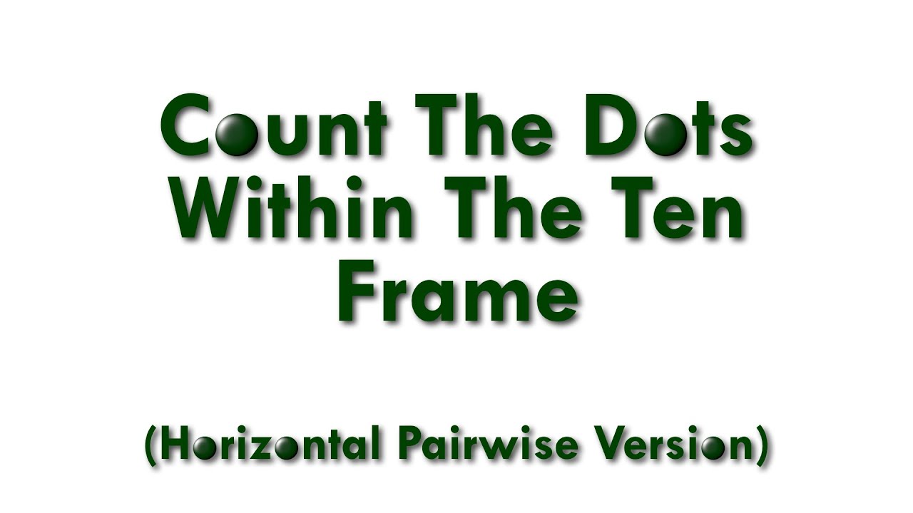 Count The Dots Within The Ten Frame (Horizontal Pairwise Version) home school legal defense association