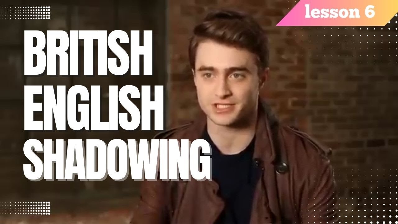 speak-british-english-with-daniel-radcliffe-lesson-6-youtube