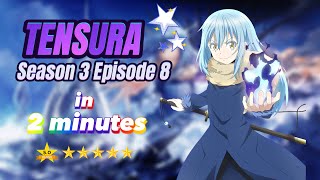 Tensura season 3 episode 8 in 2 minutes #anime #tensura #rimuru #magus  #tensuraseason3 #universe