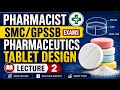 ભરતી જાહેરાત | JUNIOR PHARMACIST | LECTURE SERIES | PHARMA | TABLETS DESIGN | GPSSB SMC | LECTURE 2