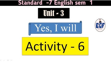 Std 7 English Sem  1 Unit 3 Activity 6