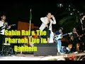 Sabin Rai &amp; The Pharaoh Live in BahRain