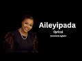 Aileyipada lyrics song by Sunmisola Agbebi