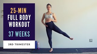 Week 37 of Pregnancy | 25-min Full Body Prenatal Workout