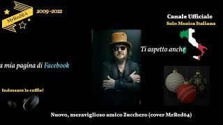 Nuovo meraviglioso amico Zucchero ( cover MrRed64)