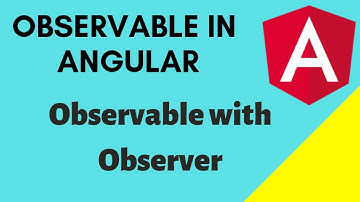 Observable in Angular Part 1 | Observer, Observable and Subscription