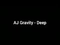 AJ Gravity - Deep prod. Elevating Sounds (1 hour loop)