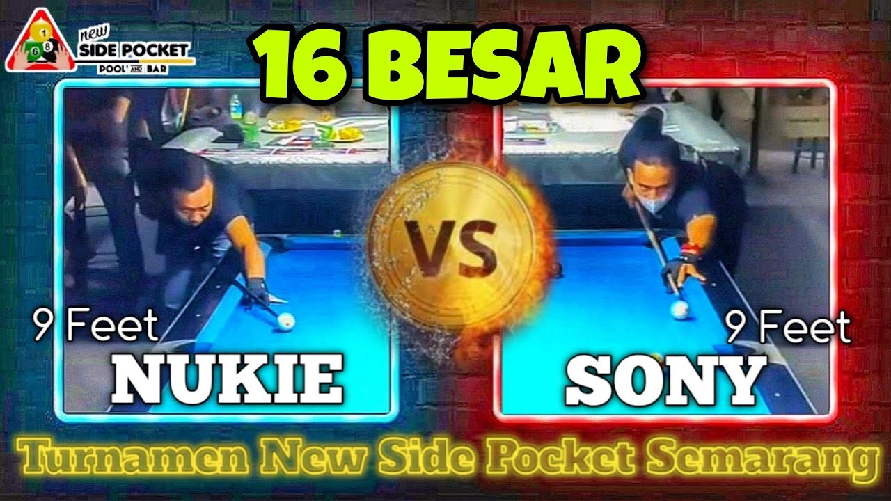 16 BESAR : Nukie 9 Feet 🆚 Sony 9 Feet | Turnamen 9 Ball New Side Pocket Semarang