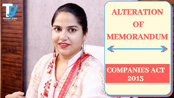 ALTERATION OF MEMORANDUM || COMPANIES ACT 2013 || THEORY GURU || PROF. RASPREET KAUR