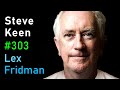 Thumbnail for Steve Keen: Marxism, Capitalism, and Economics | Lex Fridman Podcast #303