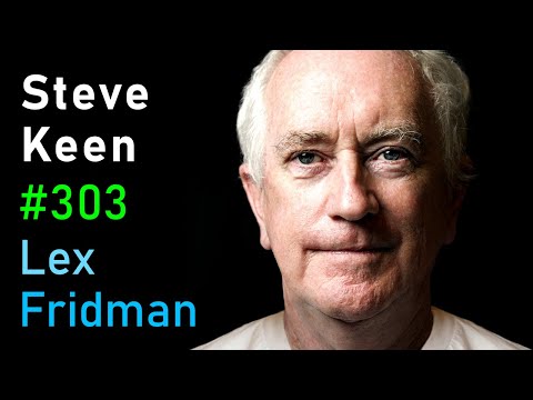 Steve Keen: Marxism, Capitalism, and Economics | Lex Fridman Podcast #303 thumbnail