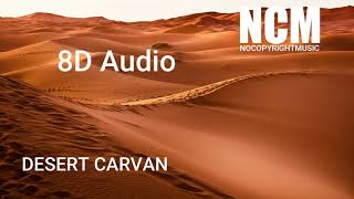 Desert Caravan | 8D Audio | Aron Kenny | Use Headphones