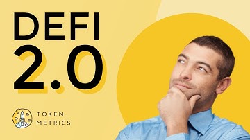What is DeFi 2.0? How is it Different? The Gamechanger for Crypto? Token Metrics AMA