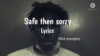 NBA Youngboy - safe then sorry (Lyrics)