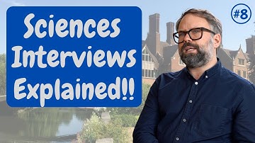 Cambridge from the Inside #8: Sciences Interviews Explained | University of Cambridge