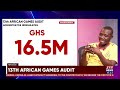 Muftawu Nabila Abdulai tells us all we need to know about the African Games audit. #Newsfile