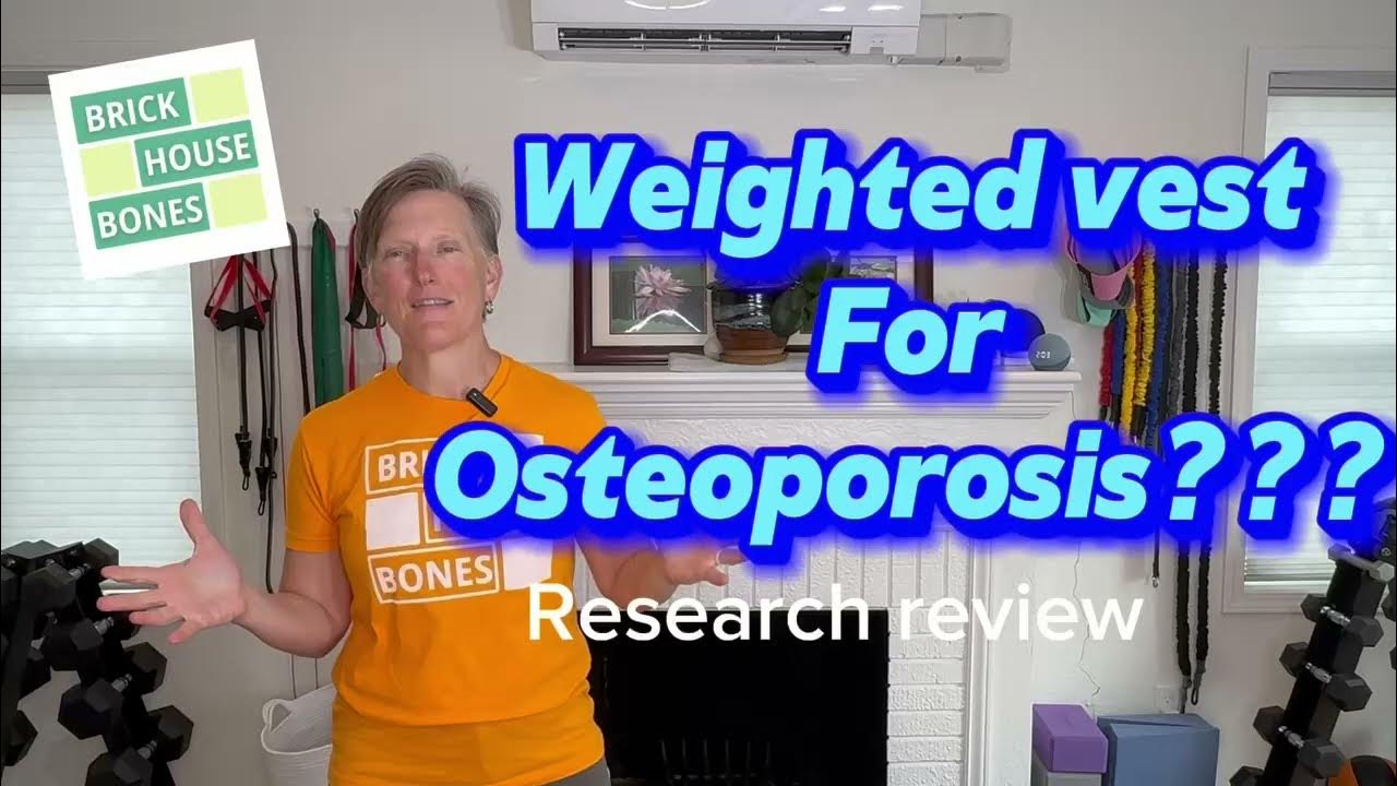 The Science Behind Weighted Vest Training for Osteoporosis YouTube