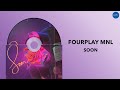 Fourplay mnl  soon official audio