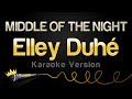 Elley Duhé - MIDDLE OF THE NIGHT (Karaoke Version)