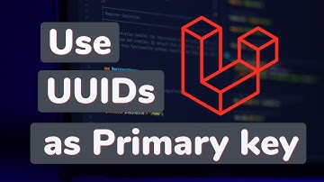How to use UUID as Primary key instead of auto-increment IDs in Laravel application?