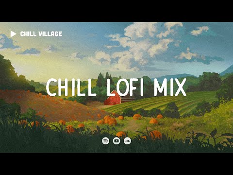 Chill Village 🍃 Chill Lofi Mix [chill lo-fi hip hop beats]