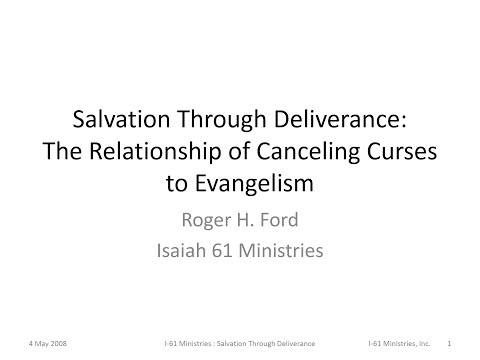 Salvation Through Deliverance The Relationship of Canceling Curses to Evangelism | Dr. Roger Ford