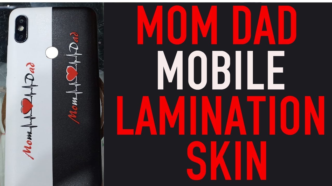 Mom Dad Mobile Back Skin Lamination 2020 || mobile cover decoration ...