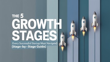 The 5 Growth Stages Every Successful Startup MUST Navigate Stage by Stage Guide