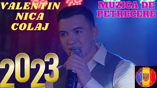 Valentin Nica : Colaj 2023 Muzica de Petrecere Un Pahar De Vin