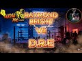 Raymond Bright vs D R E