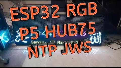 Arduino ESP32 Project - JWS RGB P5 HUB75 3 Panel