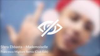 Sfera Ebbasta - Mademoiselle - Francesco Migliore Remix (Club Edit)
