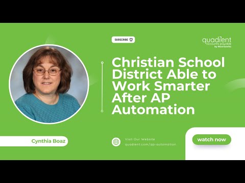 Enhancing Efficiency: Christian School District Works Smarter with Quadient AP Automation