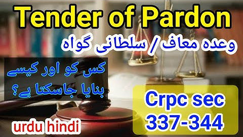 Tender of Pardon| Crpc 337-344 section wise lectures| وعدہ معاف گواہ| Sulatni گواہ| Mobushar iqbal