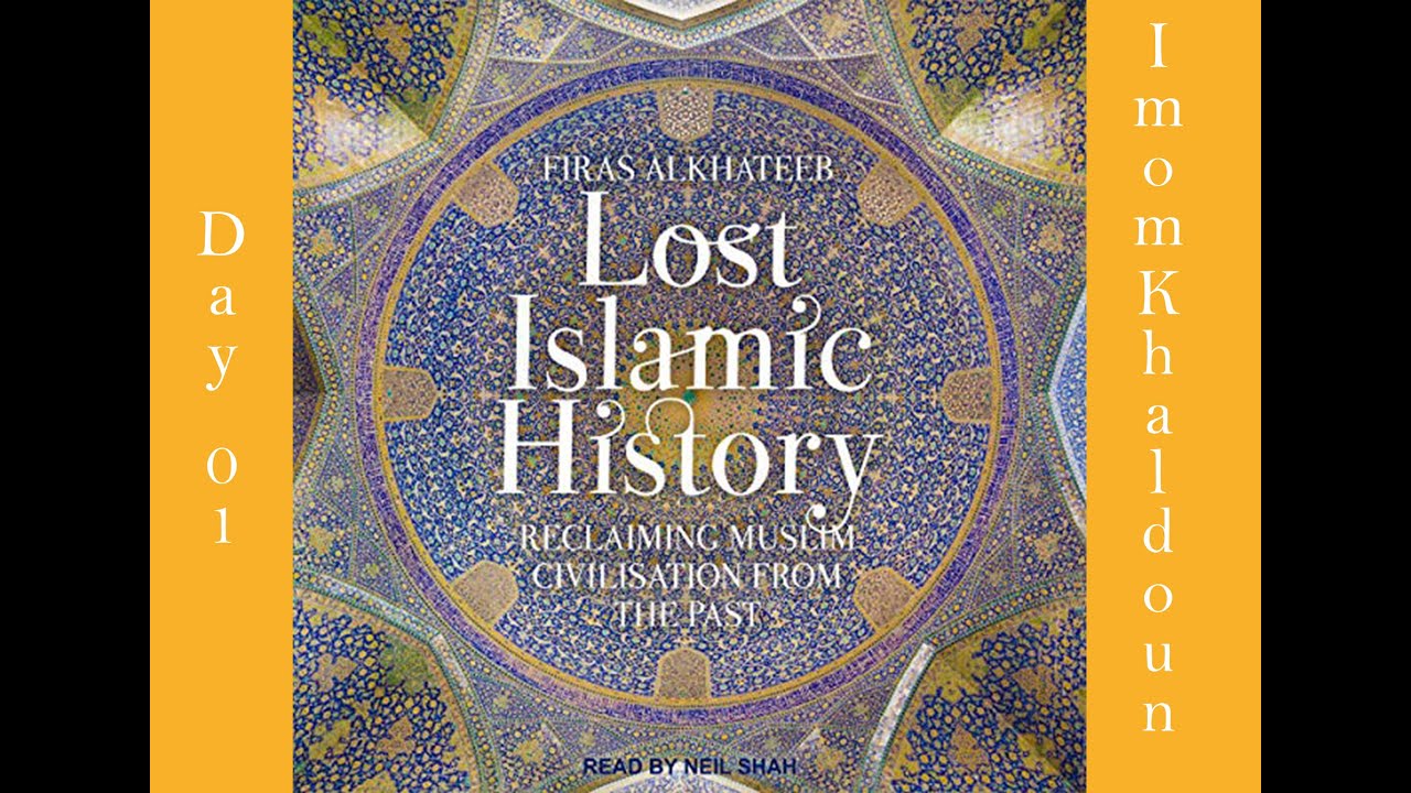 The lost Islamic history ep. 01 - Imam Khaldoun