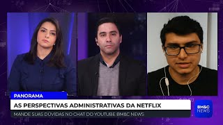 #NFLX34: Mateus Messias avalia perspectivas administrativas da Netflix