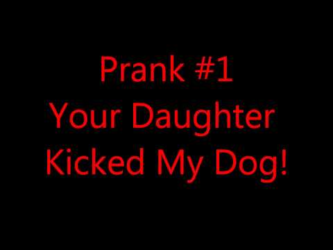 your-daughter-kicked-my-dog-prank-call