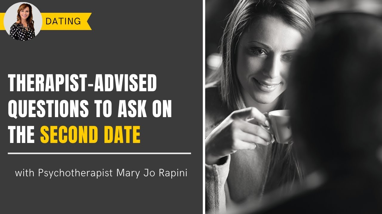 Therapist-Advised Questions to Ask on a Second Date - YouTube