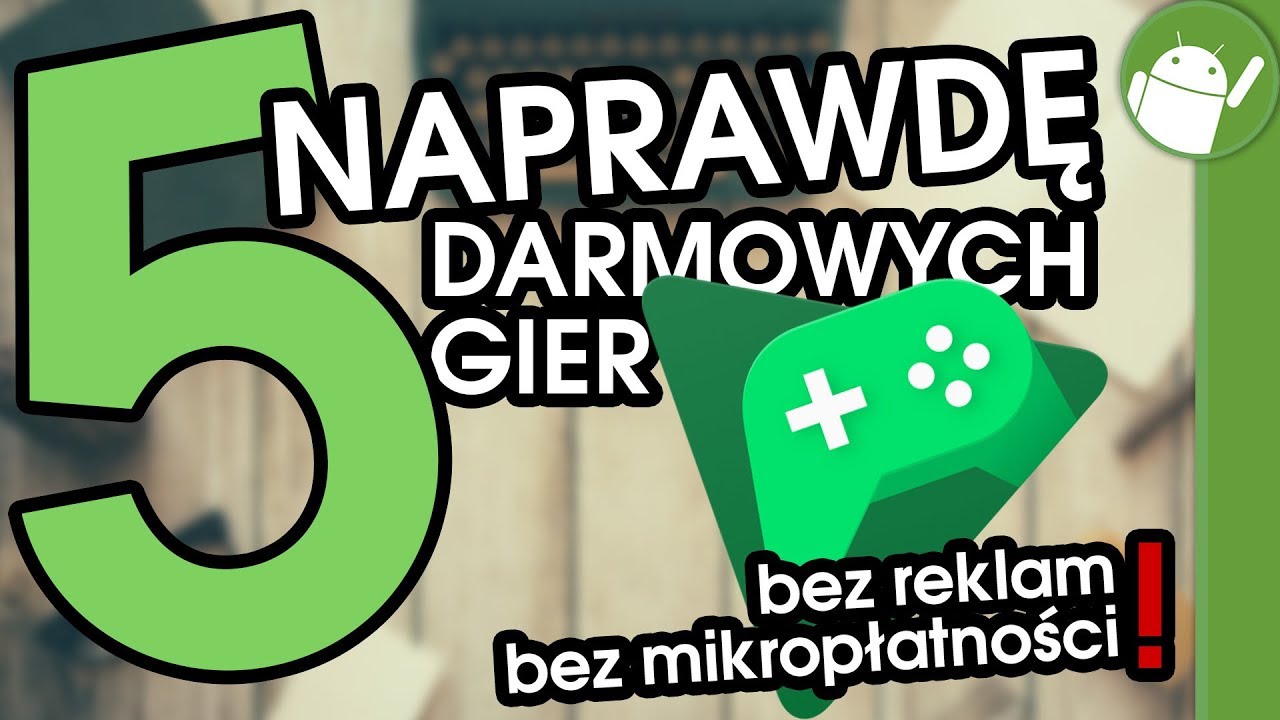 5 Naprawde Darmowych Gier Na Androida Bez Reklam Bez Mikrotransakcji Youtube