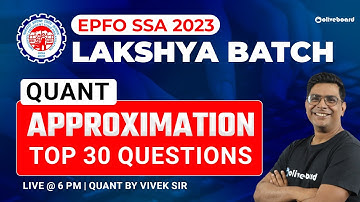 EPFO SSA Maths Classes 2023 | Lakshya Batch | Top 30 Approximation Questions | Maths By Vivek Sir
