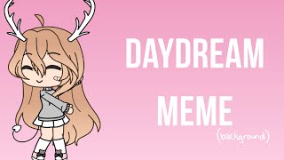 Daydream Meme Background Read Description