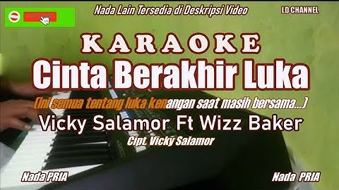 Vicky Salamor ft Wizz Baker|| Cinta Berakhir Luka - Karaoke #CintaBerakhirLukaKaraokePria