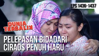 DUNIA TERBALIK -  Pelepasan Bidadari Ciraos Penuh Haru [7 April 2019]