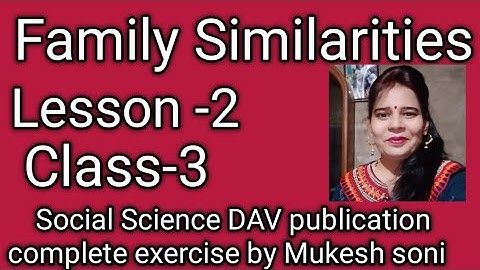 Class-3,lesson-2#Family Similarities#Weandourworld#socialscience#Davpublication by Mukesh soni