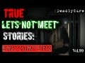 TRUE Lets Not Meet Stories: ENCOUNTERS [99]
