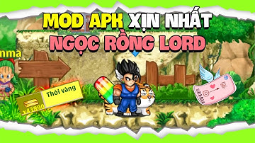 Ngọc Rồng Lord - Mod Apk Nro Xịn Nhất Tốt Nhất Game
