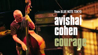 Avishai Cohen Trio - Courage (Live at Blue Note Tokyo - 2024)