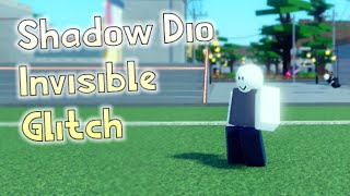 AUT Shadow Dio Invisible Glitch