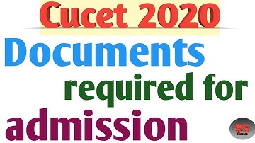 Documents required for admission ||Cucet 2020 || RS Classes