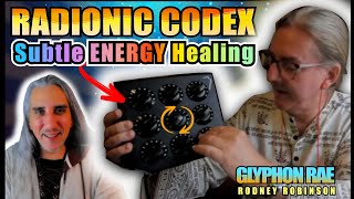 Rodney Robinson (Glypon Rae) on The Radionic Codex | Subtle Frequency Healing & Dowsing